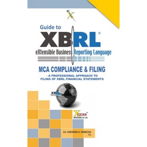 Xcess Infostore's Guide to XBRL [eXtensible Business Reporting Language] by CA. Virendra K. Pamecha